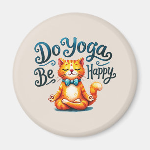 Cat Yoga Pose - Do Yoga, Be Happy Magnet