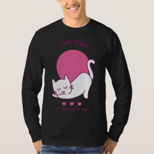 Cat Yoga The Best Type Of Yoga T-Shirt