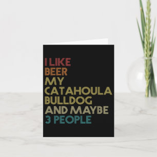 Catahoula Bulldog Dog Owner Beer Lover Quote Vinta Card