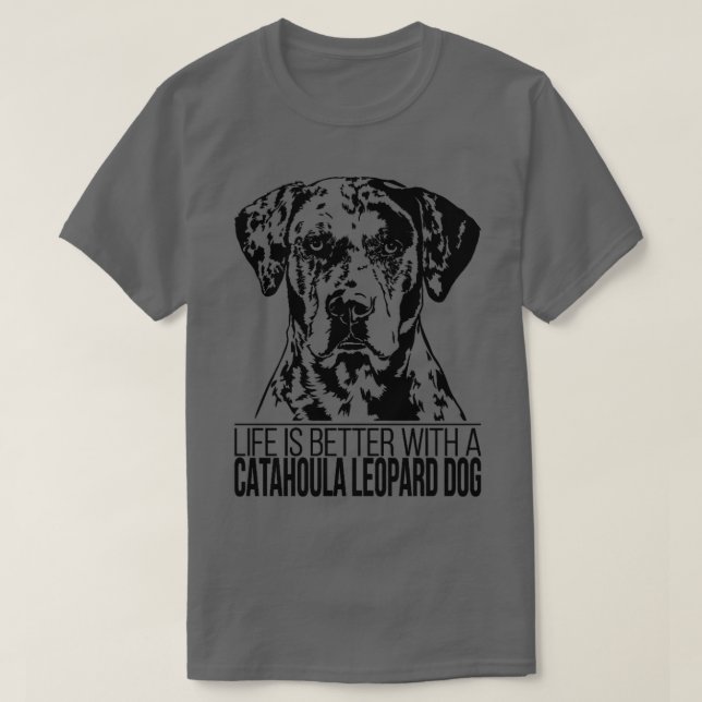 CATAHOULA LEOPARD DOG life is better dog mum gift  T-Shirt (Design Front)