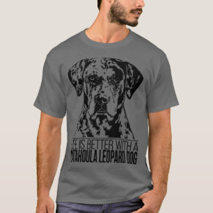 CATAHOULA LEOPARD DOG life is better dog mum gift T-Shirt