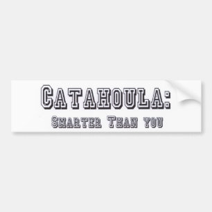 Catahoula Smarter Than You Bumper Sticker