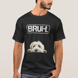 Catalan Sheepdog Bruh Funny Dog Lover T-Shirt