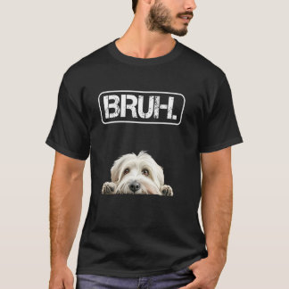 Catalan Sheepdog Bruh Funny Dog Lover T-Shirt