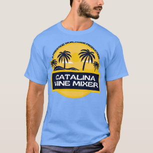Catalina wine mixer1 T-Shirt