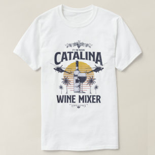 Catalina Wine Mixer T-Shirt