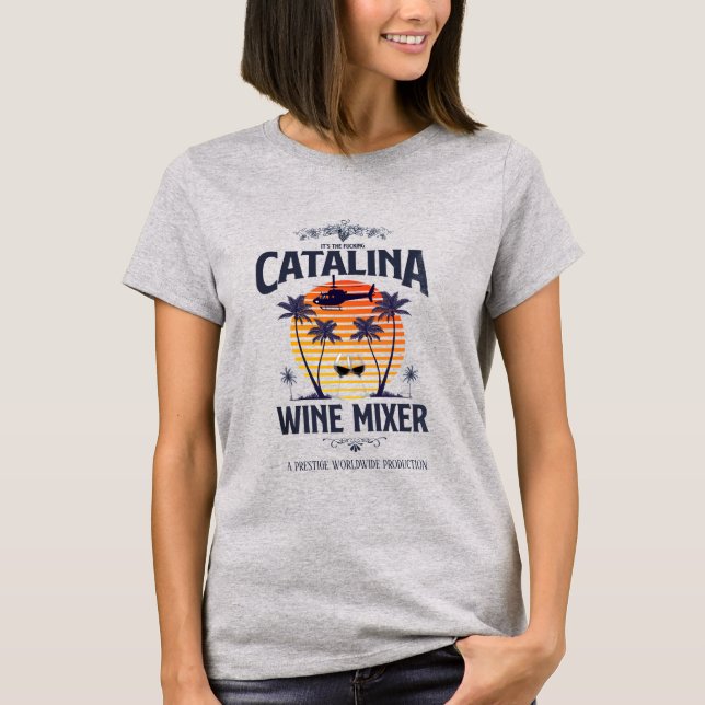 Catalina Wine Mixer T-Shirt (Front)