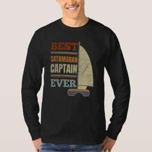 Catamaran Sailing Captain Sailor Best Catamaran Ca T-Shirt