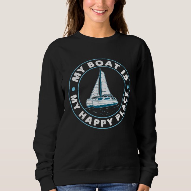 Catamaran Two Hulls Sailing Quote Catamaran Captai Sweatshirt (Front)