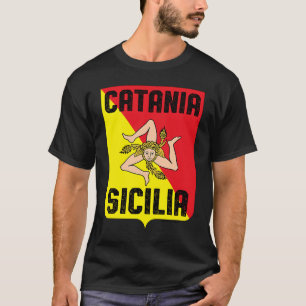 Catania Sicilia Province Sicily Trinacria Flag T-Shirt