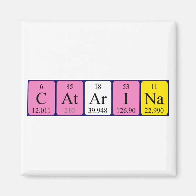 Catarina periodic table name magnet (Front)