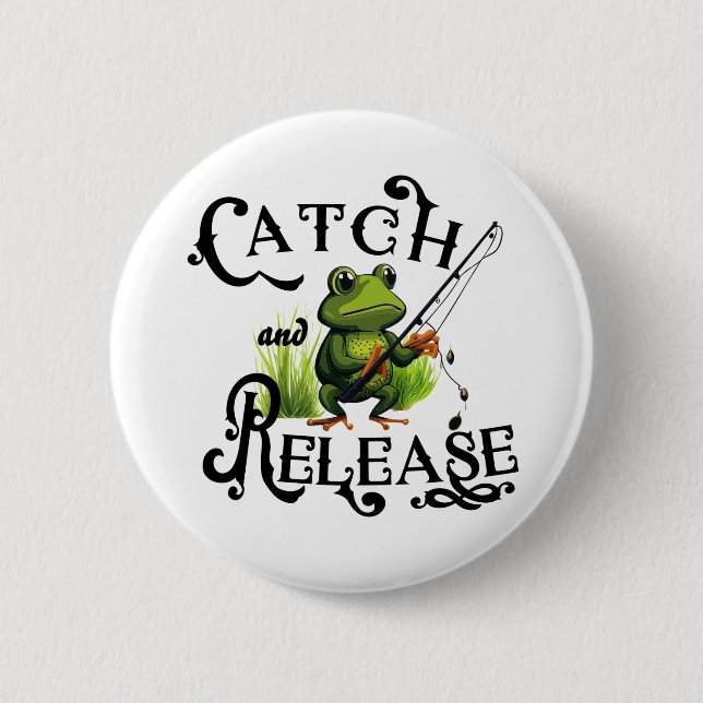 Catch And Release Fishing Frog Patch 6 Cm Round Badge (Front)