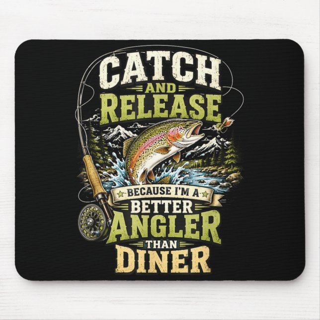 Catch and release funny fishing angler trout  mouse pad (Front)