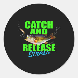 Catch And Release Stress Fishing Fish For Hob  Classic Round Sticker