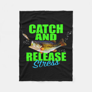 Catch And Release Stress Fishing Fish For Hob Fleece Blanket
