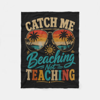 Catch Beaching Not Teaching Retro Beach Teacher Fleece Blanket