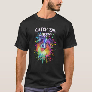 Catch Em Aussie Australian Shepherd Humour T-Shirt