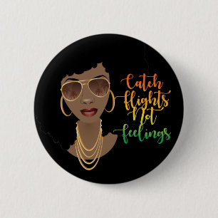 Catch Flights Not Feelings, Black Woman 6 Cm Round Badge