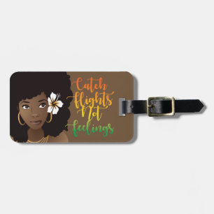 Catch Flights Not Feelings, Flower in Hair, Brown Luggage Tag
