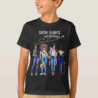 Catch Flights Not Feelings Summer Vacation Gifts T-Shirt