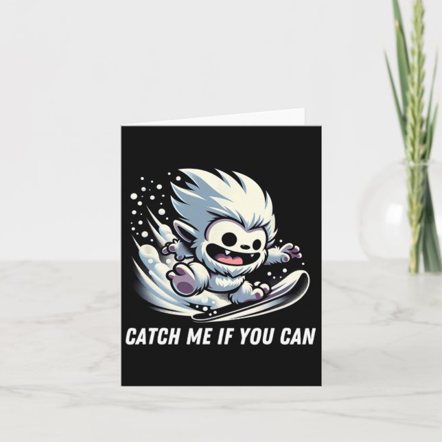 Catch If You Can Snowboarding Yeti Bigfoot Winter  Card (Front)