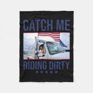 Catch Me Riding Dirty  Fleece Blanket
