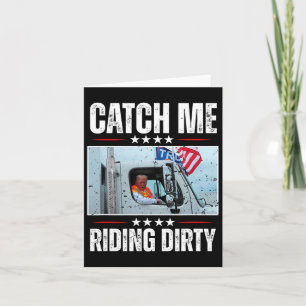 Catch Me Riding Dirty Garbyge Proud To Be Garge Vo Card