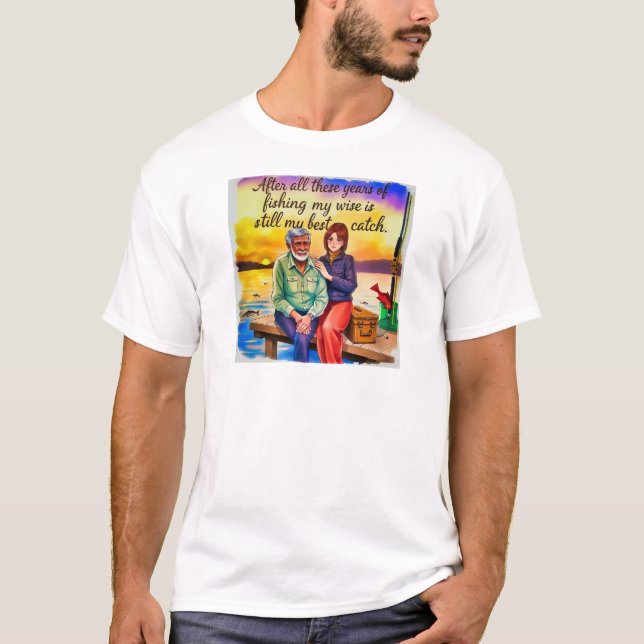 Catch of a Lifetime T-Shirt (Front)