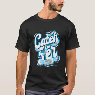Catch The 5 Phrase Finanzes T-Shirt