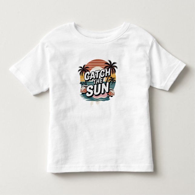 Catch the Sun Toddler T-Shirt (Front)