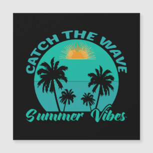 Catch the Wave Summer Vibes