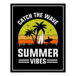 Catch The Wave Summer Vibes-64193 Poster