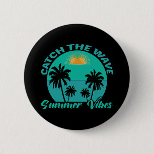 Catch the Wave Summer Vibes 6 Cm Round Badge