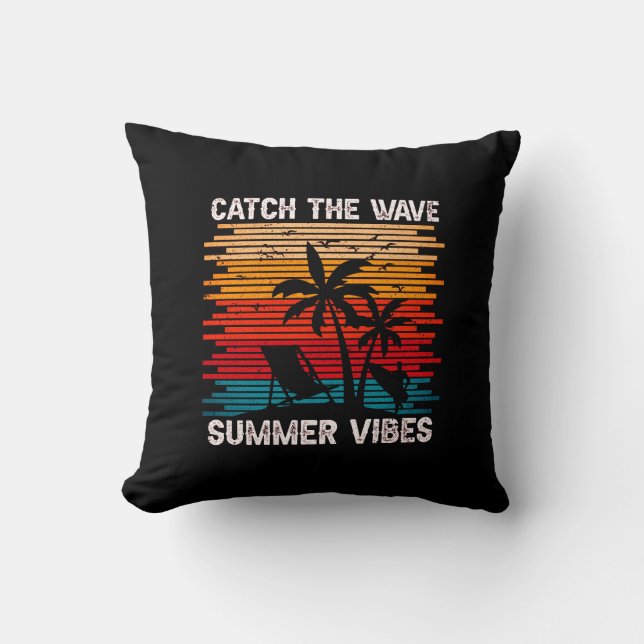 Catch The Wave Summer Vibes  Cushion (Front)