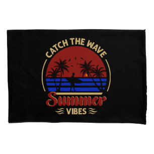 Catch the Wave Summer Vibes Pillowcase