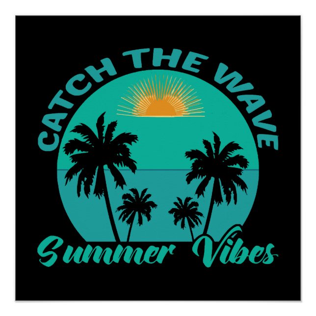 Catch the Wave Summer Vibes Poster (Front)