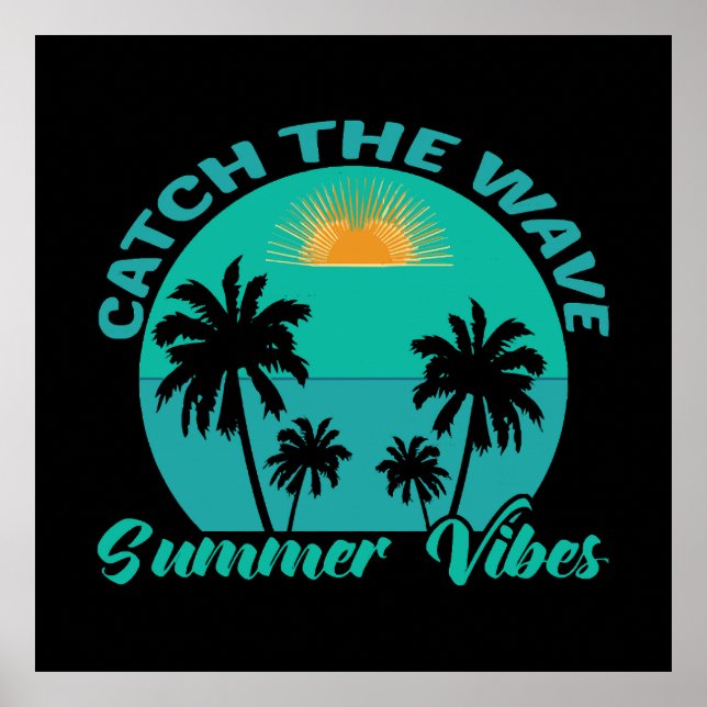 Catch the Wave Summer Vibes Poster (Front)