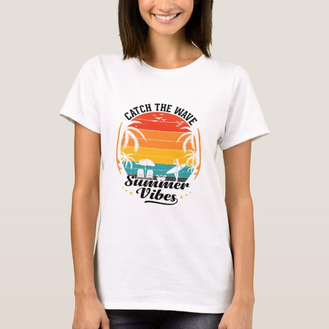 Catch the Wave Summer Vibes T-Shirt (Front)