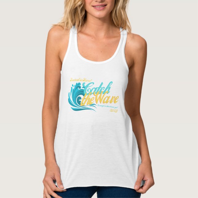 Catch the Waves or Revival in 2023  T-Shirt Singlet (Front)