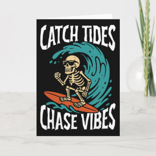 Catch Tides Chase Vibes Skeleton Surfer Beach Card
