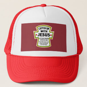 Catch Up with Jesus T-Shirt Trucker Hat