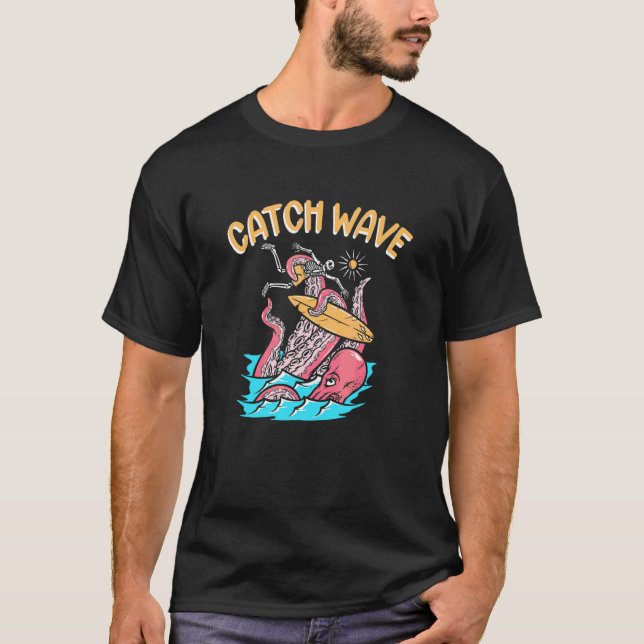 Catch Wave  Surfer Octopus Skeleton Surfboard Surf T-Shirt (Front)