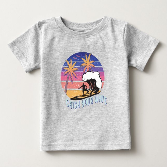 Catch Your Wave.2 Baby T-Shirt (Front)