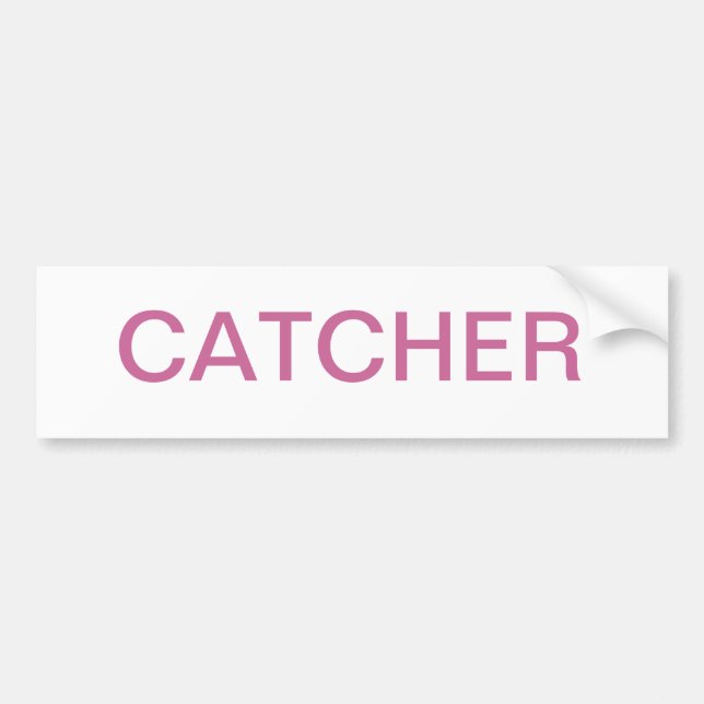CATCHER BUMPER STICKER (Front)