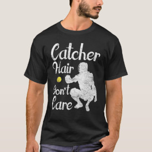 Catcher Hair Don't Care Softball Catcher Cute Girl T-Shirt