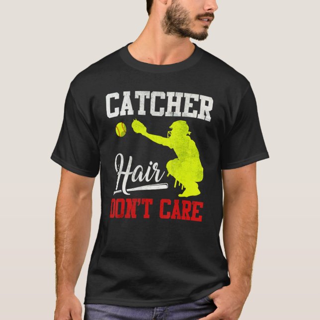 Catcher Hair Don't Care - Softball Catcher Girls T-Shirt (Front)