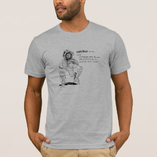 CATCHER T-Shirt