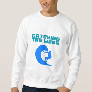 Catching the Wave - Surfing Sweatshirt