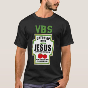 Catchup With Jesus  Catchup With Jesus Vbs T-Shirt
