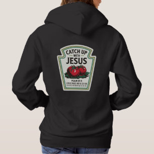 Catchup with Jesus Hoodie